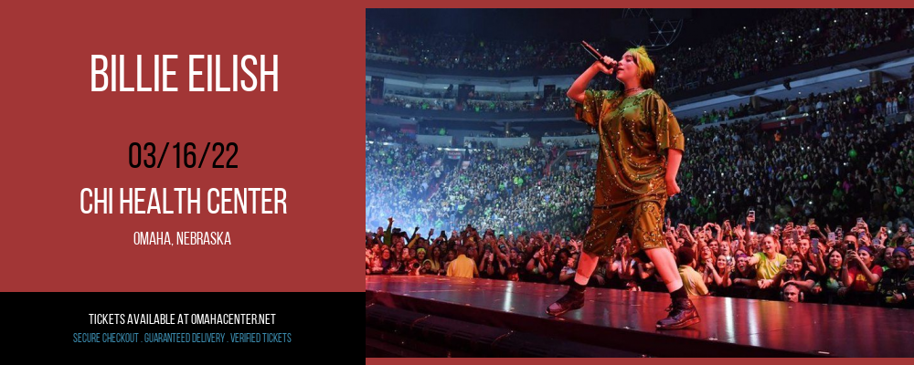 Billie Eilish at CHI Health Center tickets Billie Eilish at CHI Health Center
