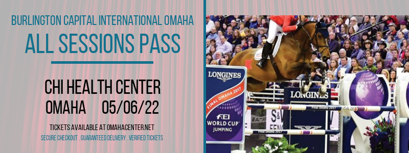 Burlington Capital International Omaha - All Sessions Pass at CHI Health Center tickets Burlington Capital International Omaha - All Sessions Pass at CHI Health Center