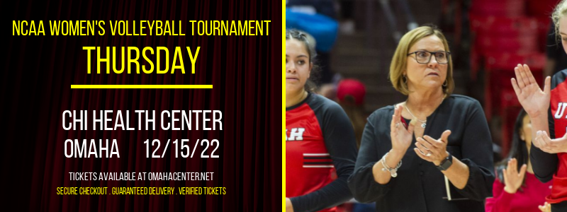 NCAA Women's Volleyball Tournament - Thursday at CHI Health Center tickets NCAA Women's Volleyball Tournament - Thursday at CHI Health Center