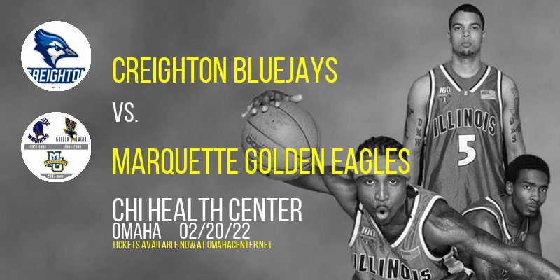 Creighton Bluejays vs. Marquette Golden Eagles at CHI Health Center