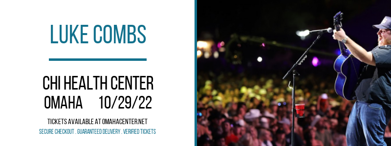Luke Combs at CHI Health Center tickets Luke Combs at CHI Health Center