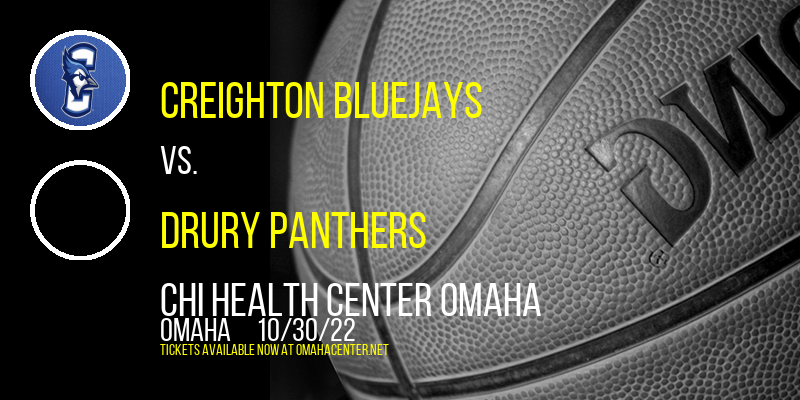 Exhibition: Creighton Bluejays vs. Drury Panthers at CHI Health Center tickets Exhibition: Creighton Bluejays vs. Drury Panthers at CHI Health Center