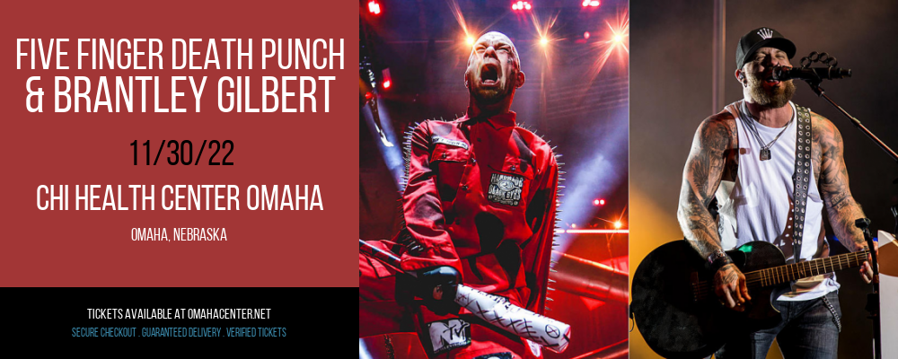 Five Finger Death Punch & Brantley Gilbert at CHI Health Center tickets Five Finger Death Punch & Brantley Gilbert at CHI Health Center