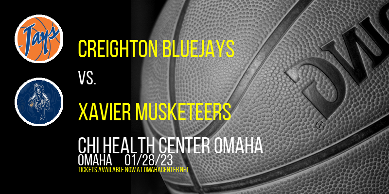 Creighton Bluejays vs. Xavier Musketeers at CHI Health Center tickets Creighton Bluejays vs. Xavier Musketeers at CHI Health Center