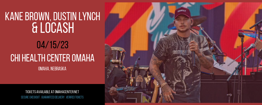 Kane Brown, Dustin Lynch & LoCash at CHI Health Center tickets Kane Brown, Dustin Lynch & LoCash at CHI Health Center
