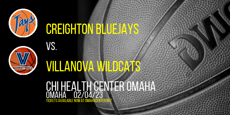 Creighton Bluejays vs. Villanova Wildcats at CHI Health Center tickets Creighton Bluejays vs. Villanova Wildcats at CHI Health Center