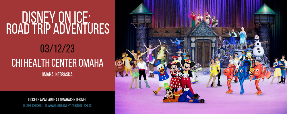 Disney On Ice: Road Trip Adventures at CHI Health Center tickets Disney On Ice: Road Trip Adventures at CHI Health Center