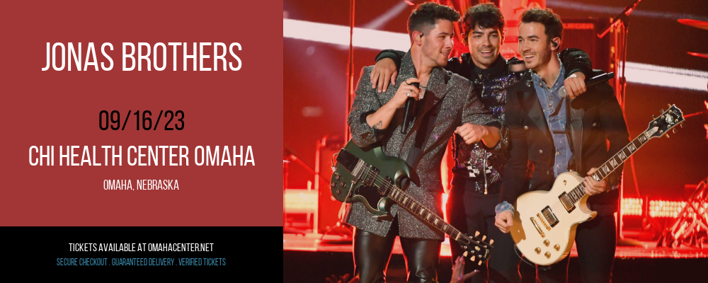 Jonas Brothers at CHI Health Center tickets Jonas Brothers at CHI Health Center
