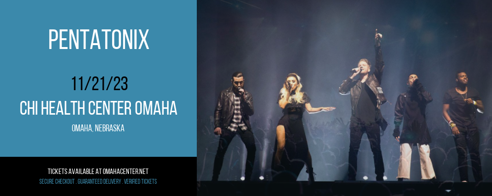 Pentatonix at CHI Health Center Omaha