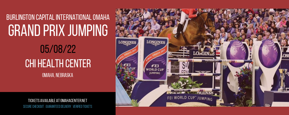 Burlington Capital International Omaha - Grand Prix Jumping at CHI Health Center tickets Burlington Capital International Omaha - Grand Prix Jumping at CHI Health Center