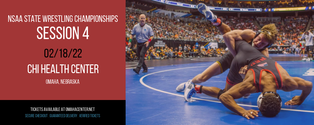 NSAA State Wrestling Championships - Session 4 at CHI Health Center tickets NSAA State Wrestling Championships - Session 4 at CHI Health Center