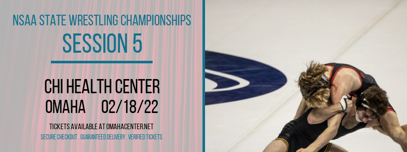 NSAA State Wrestling Championships - Session 5 at CHI Health Center tickets NSAA State Wrestling Championships - Session 5 at CHI Health Center
