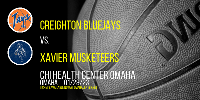 Creighton Bluejays vs. Xavier Musketeers at CHI Health Center