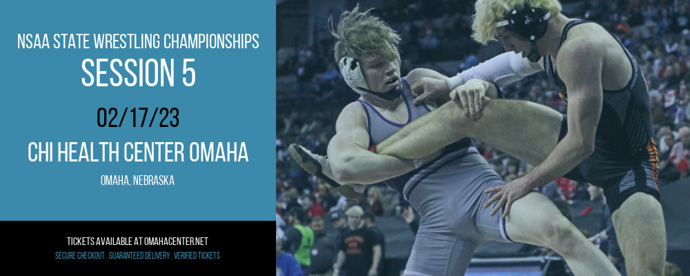 NSAA State Wrestling Championships - Session 5 at CHI Health Center