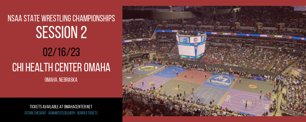 NSAA State Wrestling Championships - Session 2 at CHI Health Center