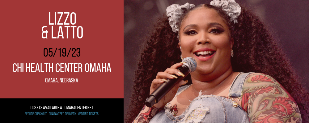 Lizzo & Latto at CHI Health Center tickets Lizzo & Latto at CHI Health Center