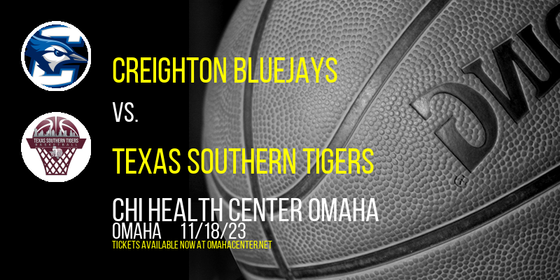Creighton Bluejays vs. Texas Southern Tigers at CHI Health Center Omaha