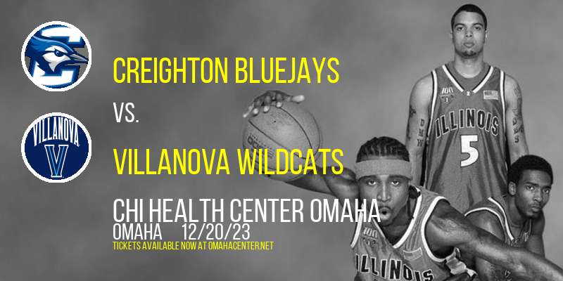 Creighton Bluejays vs. Villanova Wildcats at CHI Health Center Omaha