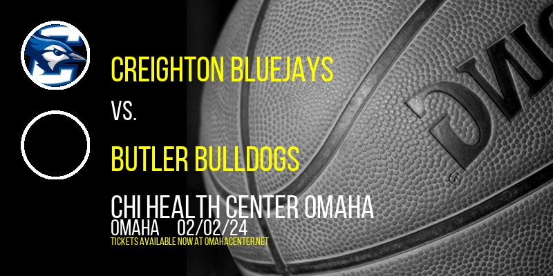Creighton Bluejays vs. Butler Bulldogs at CHI Health Center Omaha