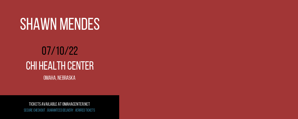 Shawn Mendes [CANCELLED] at CHI Health Center Omaha
