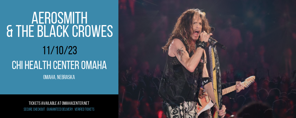 Aerosmith & The Black Crowes [POSTPONED] at CHI Health Center Omaha