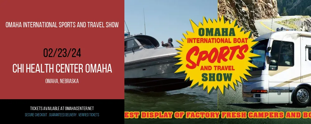 Omaha International Sports And Travel Show at CHI Health Center Omaha