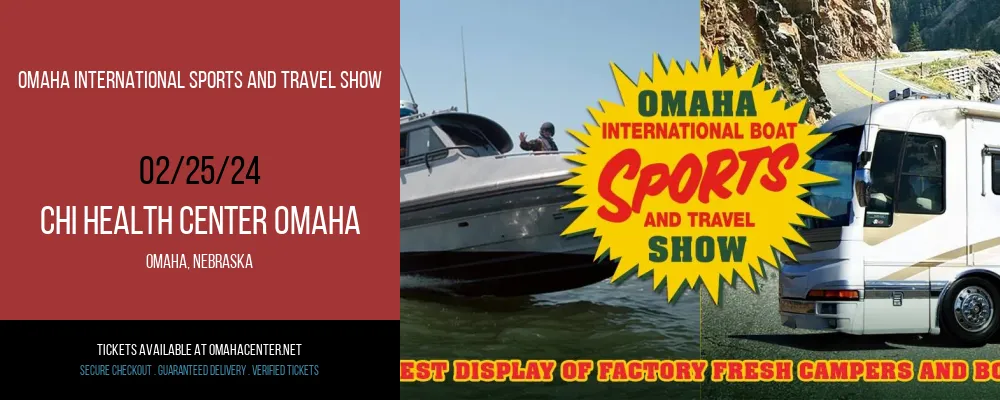 Omaha International Sports And Travel Show at CHI Health Center Omaha